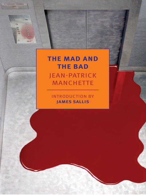 Title details for The Mad and the Bad by Jean-Patrick Manchette - Available